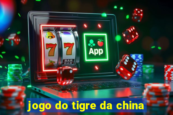 jogo do tigre da china